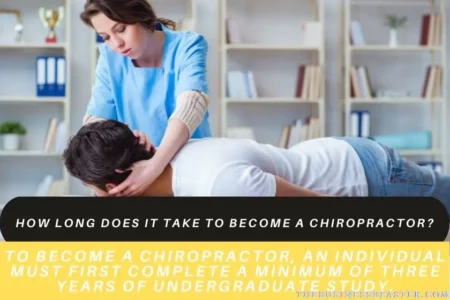 How Long Does It Take To Become a Chiropractor?