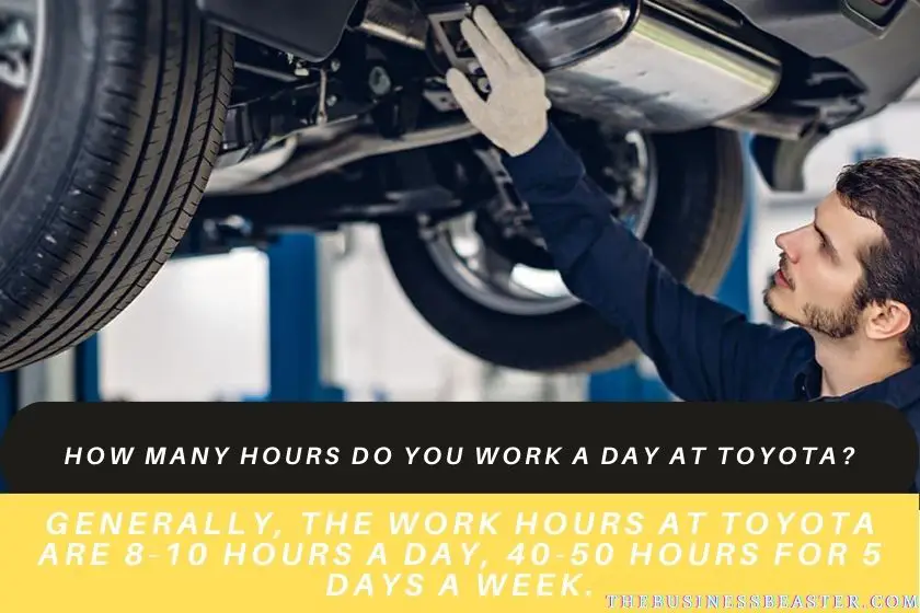 How Many Hours Do You Work a Day At Toyota?
