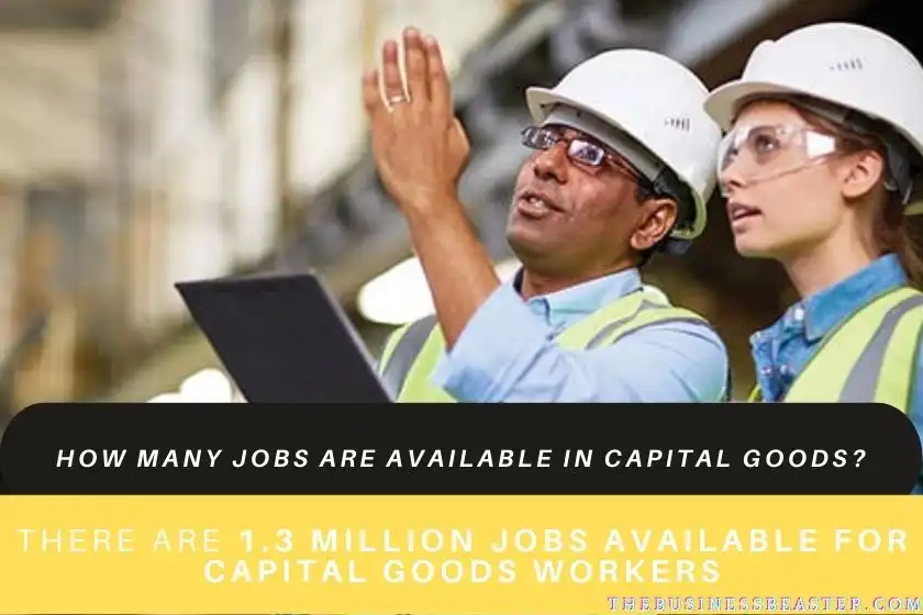 How Many Jobs Are Available In Capital Goods?