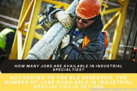 How Many Jobs Are Available In Industrial Specialties?