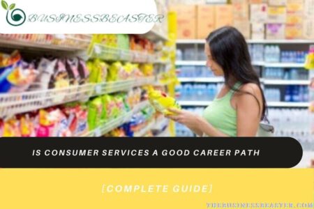 Is Consumer Services a Good Career Path? Opportunities, Growth Rate, Pros & Cons [Updated Guide]