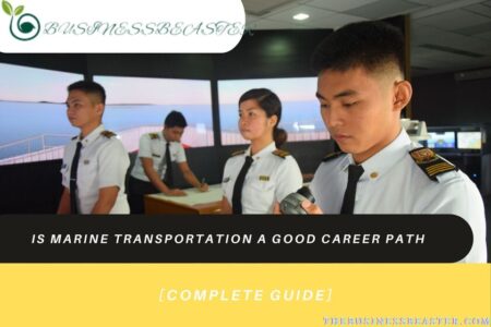 Is Marine Transportation A Good Career Path? Pros & Cons, Growth, Salary, and Job Opportunities