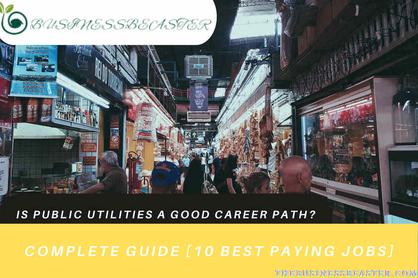 Is Public Utilities A Good Career Path: Complete Guide [10 Best Paying Jobs]